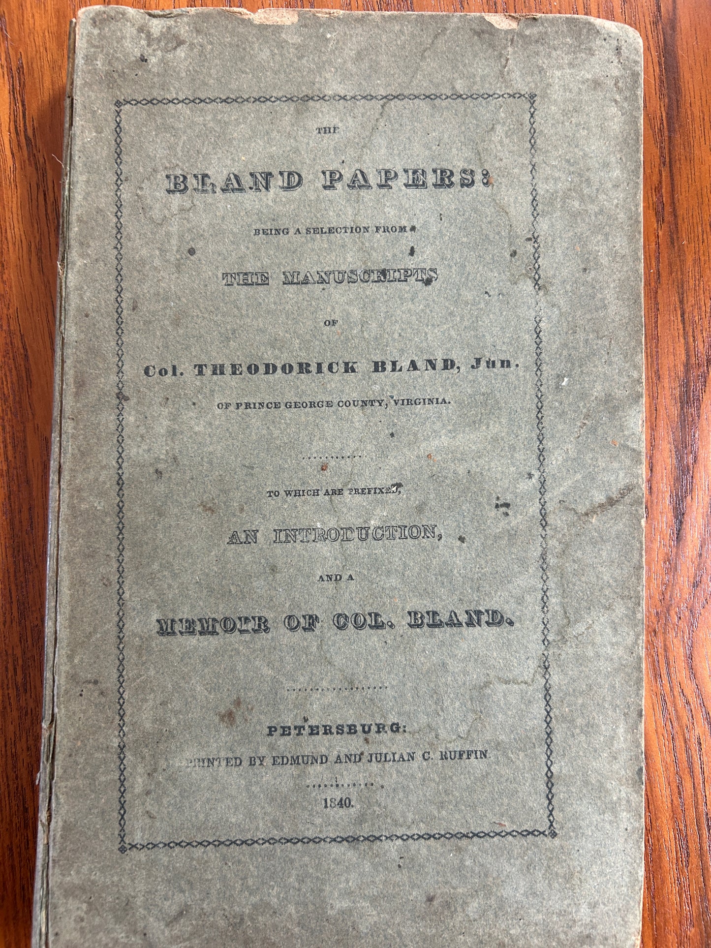 The The Bland Papers: The Manuscripts of Theodorick Bland Jr. and a Memoir of Col. Bland Volume I