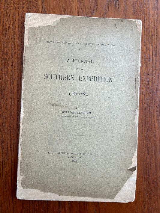 A Journal Of The Southern Expedition 1780-1783 by William Seymour